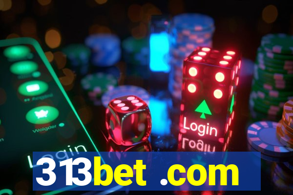 313bet .com